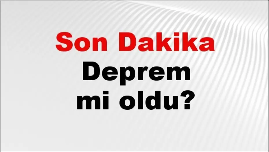Son dakika deprem mi oldu? Az önce deprem nerede oldu? İstanbul, Ankara, İzmir ve il il AFAD son depremler 10 Temmuz 2026